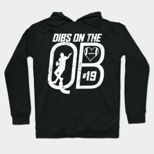 DIBS ON THE QUARTERBACK #19 LOVE FOOTBALL NUMBER 19 QB FAVORITE PLAYER Hoodie